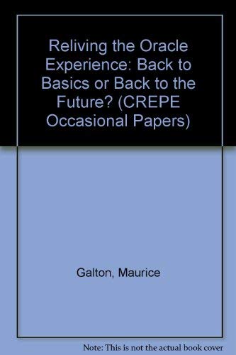 Beispielbild fr Reliving the Oracle Experience: Back to Basics or Back to the Future? (CREPE Occasional Papers) zum Verkauf von Cambridge Rare Books