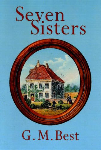 Beispielbild fr Seven Sisters: A Fascinating Insight Into the Lives of the Women of the Wesley Family in the Eighteenth Century zum Verkauf von Anybook.com