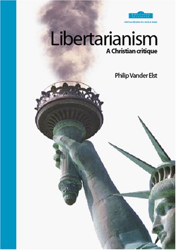 Stock image for Libertarianism: A Christian Critique for sale by Half Price Books Inc.