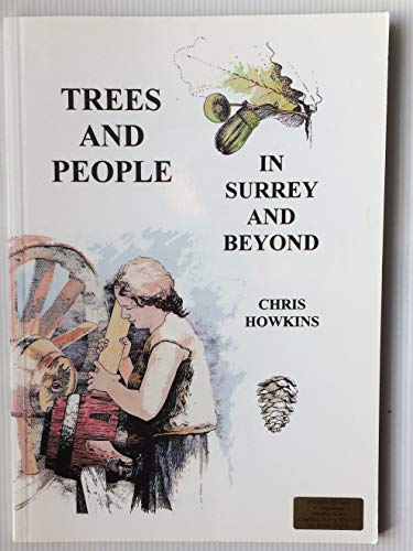 Stock image for Trees and People: In Surrey and Beyond for sale by Greener Books