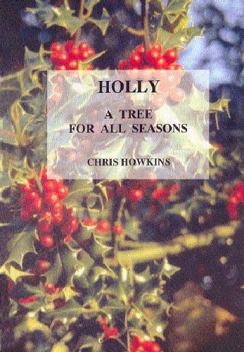 Stock image for Holly: A Tree for All Seasons for sale by WorldofBooks