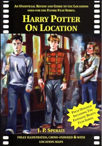 Stock image for Harry Potter on Location: An Unofficial Review and Guide to the Locations Used for the Entire Film Series Including Fantastic Beasts and Where to Find Them for sale by Goodwill of Colorado