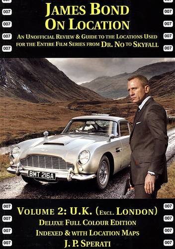 9781901091571: U.K. (excluding London) (Volume 2) (James Bond on Location: An Unofficial Review & Guide to the Locations Used for the Entire Film Series from Dr. No to Skyfall)