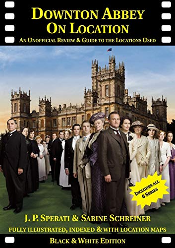 Stock image for Downton Abbey on Location: An unofficial review and guide to the filming locations of all 6 series (On Location Guides) for sale by WorldofBooks