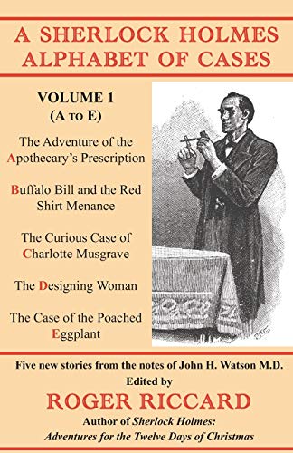 Beispielbild fr A Sherlock Holmes Alphabet of Cases: Volume 1 (A to E) (Volume1) zum Verkauf von WorldofBooks