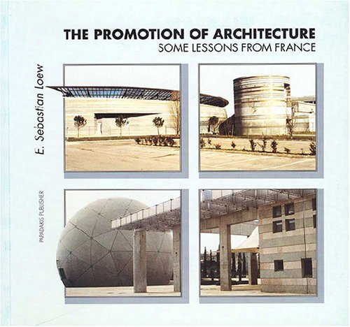 Stock image for The Promotion of Architecture: Some Lessons from France for sale by Gibbs Books
