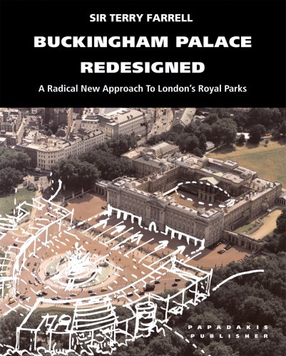 Imagen de archivo de Buckingham Palace Redesigned: A Radical New Approach to London's Royal Parks a la venta por MusicMagpie