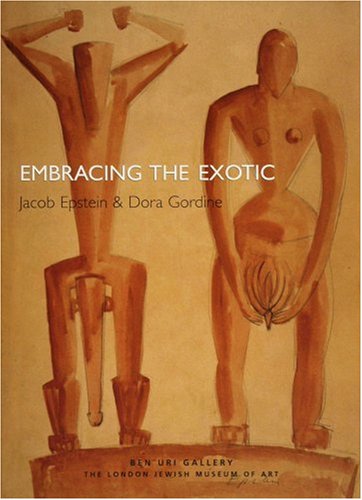 9781901092639: Embracing the Exotic: Joseph Epstein and Dora Gordine