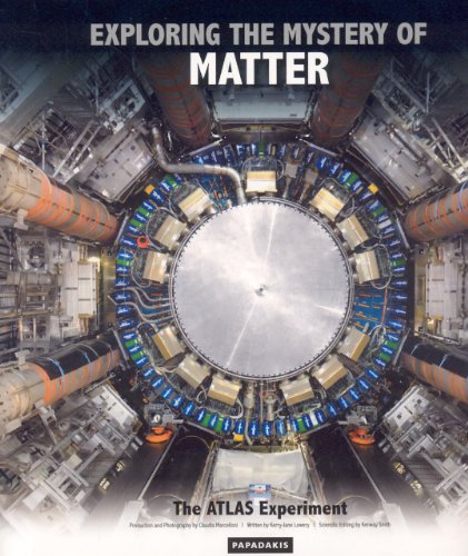 Beispielbild fr Exploring the Mystery of Matter: The ATLAS Experiment zum Verkauf von Books From California