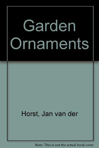 Imagen de archivo de Garden Ornaments: Furniture, Paving, Lighting, Statues, Plants a la venta por Apeiron Book Service