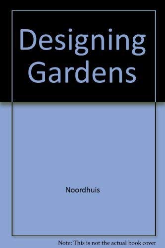 Stock image for Designing Gardens for sale by Apeiron Book Service