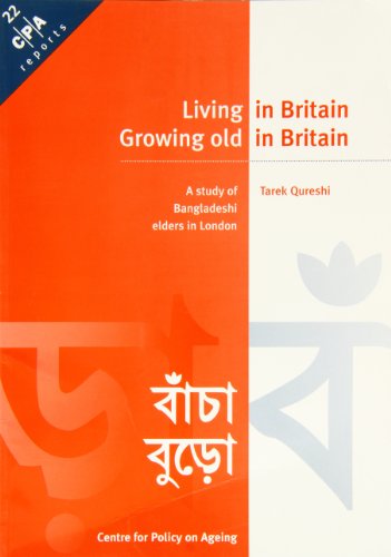 Stock image for Living in Britain Growing Old in Britain Study of Bangladeshi Elders in London No 22 CPA Reports S for sale by PBShop.store US