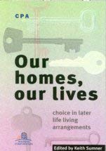 Beispielbild fr Our Homes, Our Lives: Choice in Later Life Living Arrangements zum Verkauf von Wonder Book