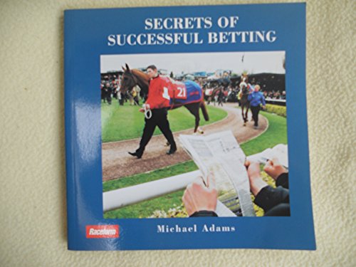 Secrets of Successful Betting (9781901100099) by Adams, Michael