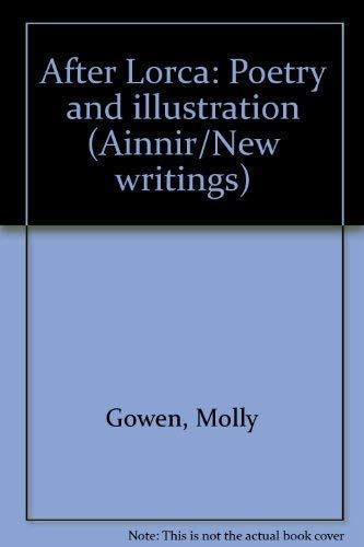 Beispielbild fr After Lorca: Poetry and illustration (Ainnir/New writings) zum Verkauf von Kennys Bookstore