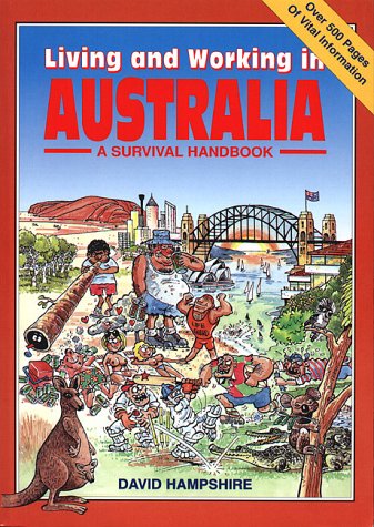 Beispielbild fr Living and Working in Australia: A Survival Handbook (Living and Working Guides) zum Verkauf von WorldofBooks