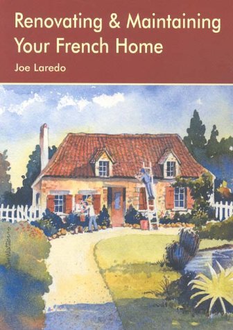 Beispielbild fr Renovating and Maintaining Your Home in France zum Verkauf von WorldofBooks