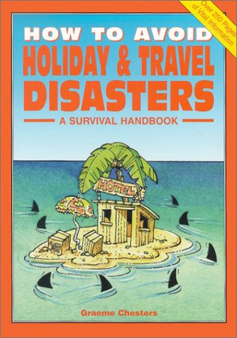 Stock image for How to Avoid Holiday & Travel Disasters for sale by Phatpocket Limited