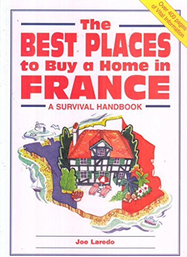 Beispielbild fr The Best Places to Buy a Home in France zum Verkauf von WorldofBooks