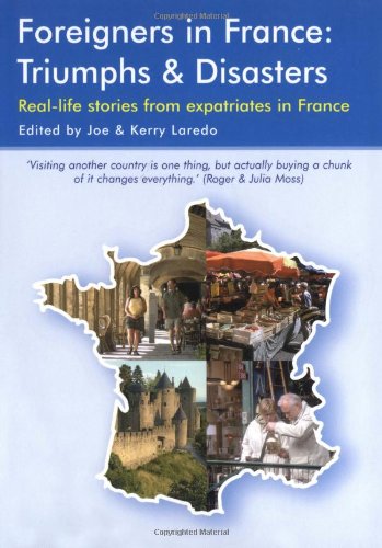 Beispielbild fr Foreigners In France: Triumphs & Disasters zum Verkauf von medimops
