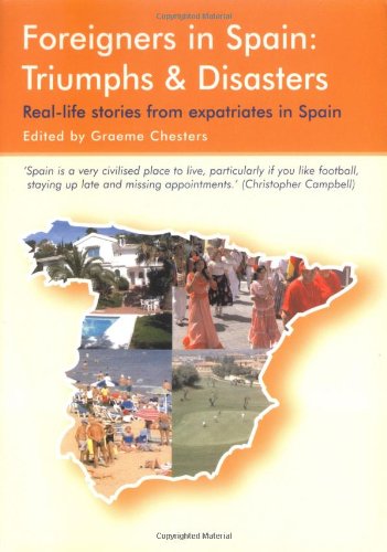 Stock image for Foreigners in Spain: Triumphs Disasters for sale by Ebooksweb