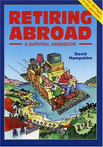 Beispielbild fr Retiring Abroad: A Survival Handbook zum Verkauf von Wonder Book