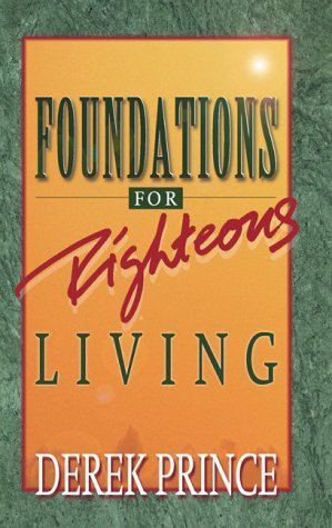 Beispielbild fr Foundations for Righteous Living zum Verkauf von WorldofBooks