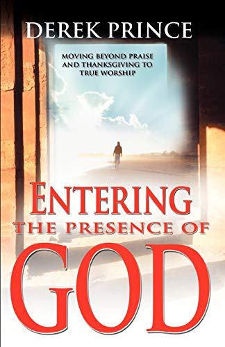 Entering the Presence of God (9781901144420) by Prince, Derek