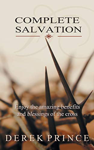 Beispielbild fr Complete Salvation: Enjoy the amazing benefits and blessings of the Cross zum Verkauf von WorldofBooks