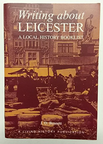 Writing about Leicester A Local History Booklist,