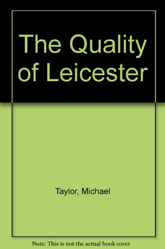 Imagen de archivo de Quality of Leicester a la venta por Better World Books: West