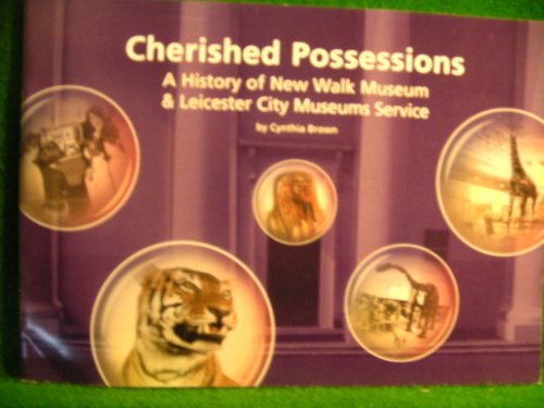 9781901156119: Cherished Possessions. A History of New Walk Museum & Leicester City Museums Service.