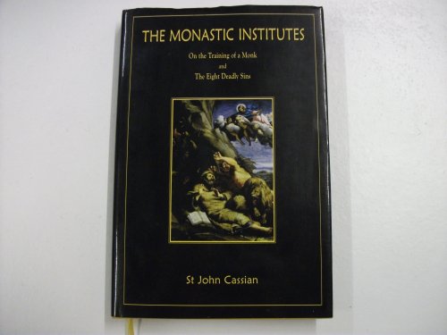 9781901157048: The Monastic Institutes: On the Training of a Monk and the Eight Deadly Sins