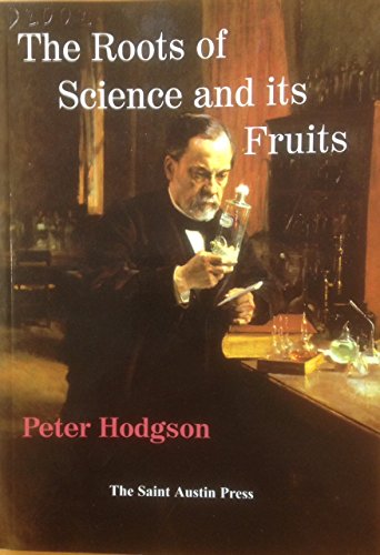 Stock image for The Roots of Science and its Fruits for sale by Zubal-Books, Since 1961