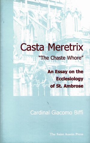 Beispielbild fr Casta Meretrix: An Essay on the Ecclesiology of St.Ambrose zum Verkauf von WorldofBooks