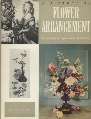 Stock image for A History of Flower Arrangement for sale by WorldofBooks