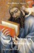 Stock image for The School of Self-knowledge: A Symposium from Medieval Sources for sale by Salsus Books (P.B.F.A.)
