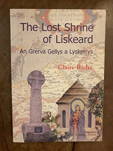 Beispielbild fr The Lost Shrine of Liskeard : An Grerva Gellys a Lyskerrys zum Verkauf von Better World Books