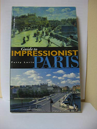 Beispielbild fr Guide to Impressionist Paris: Impressionist Paintings of Paris and Their Sites zum Verkauf von WorldofBooks