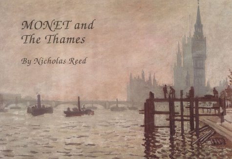 Stock image for Monet and the Thames: Paintings and Modern Views of Monet's London for sale by WorldofBooks