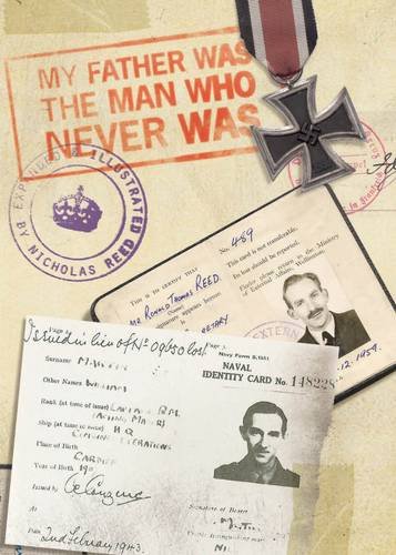 Stock image for My Father, the Man Who Never Was: Ronnie Reed: the Life and Times of an MI5 Officer for sale by Brused Books