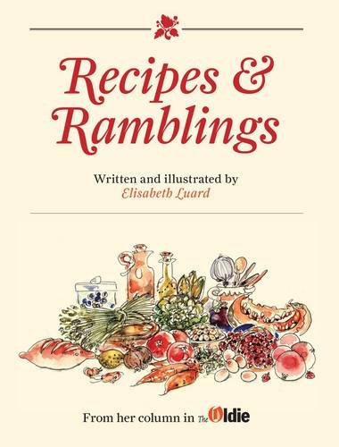 Recipes and Ramblings: Ten Years of Recipes and Ramblings (9781901170122) by Elisabeth Luard
