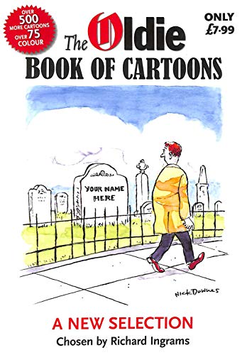 Imagen de archivo de The Oldie Book of Cartoons: A New Selection Chosen by Richard Ingrams a la venta por WorldofBooks