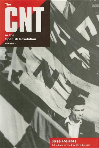 The Cnt in the Spanish Revolution, Volume 1