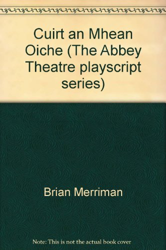 Stock image for Cuirt an Mhean Oiche (Abbey Theatre playscript series) (Irish Edition) for sale by Kennys Bookstore