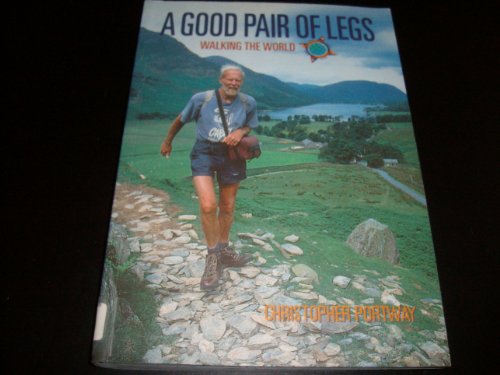 Stock image for Good Pair of Legs: Walking the World for sale by AwesomeBooks