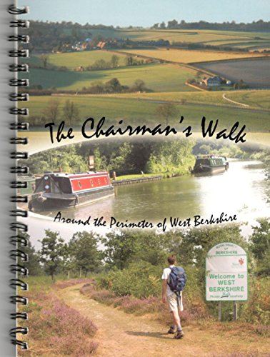 Imagen de archivo de Chairman's Walk, The: Around the Perimeter of West Berkshire a la venta por WorldofBooks
