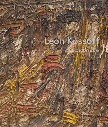9781901192537: Leon Kossoff: A London Life