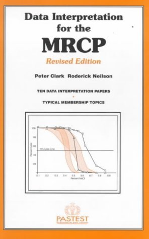 Data Interpretation for the MRCP Part 2 (9781901198133) by Peter Clark; Roderick Neilson; Roderick Neilson