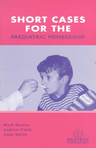 9781901198256: Short Cases for the Paediatric Membership
